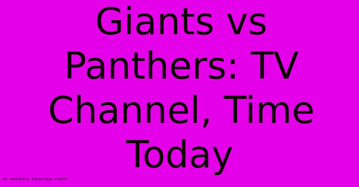 Giants Vs Panthers: TV Channel, Time Today