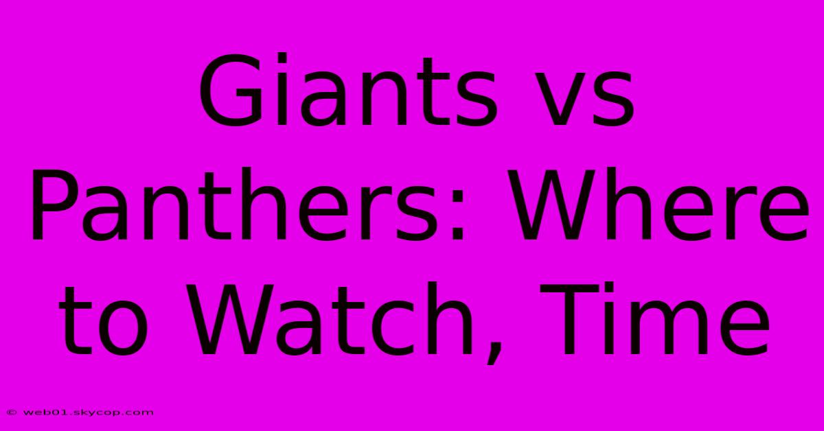 Giants Vs Panthers: Where To Watch, Time 