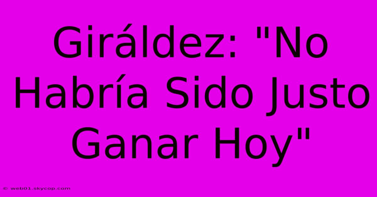 Giráldez: 