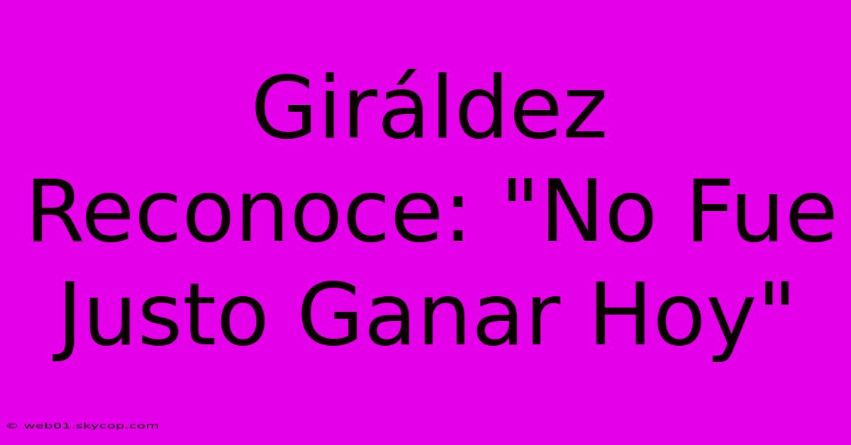 Giráldez Reconoce: 