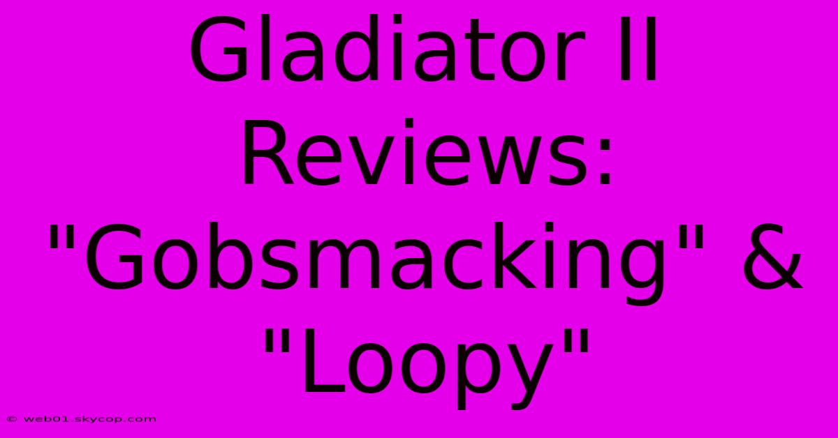 Gladiator II Reviews: 