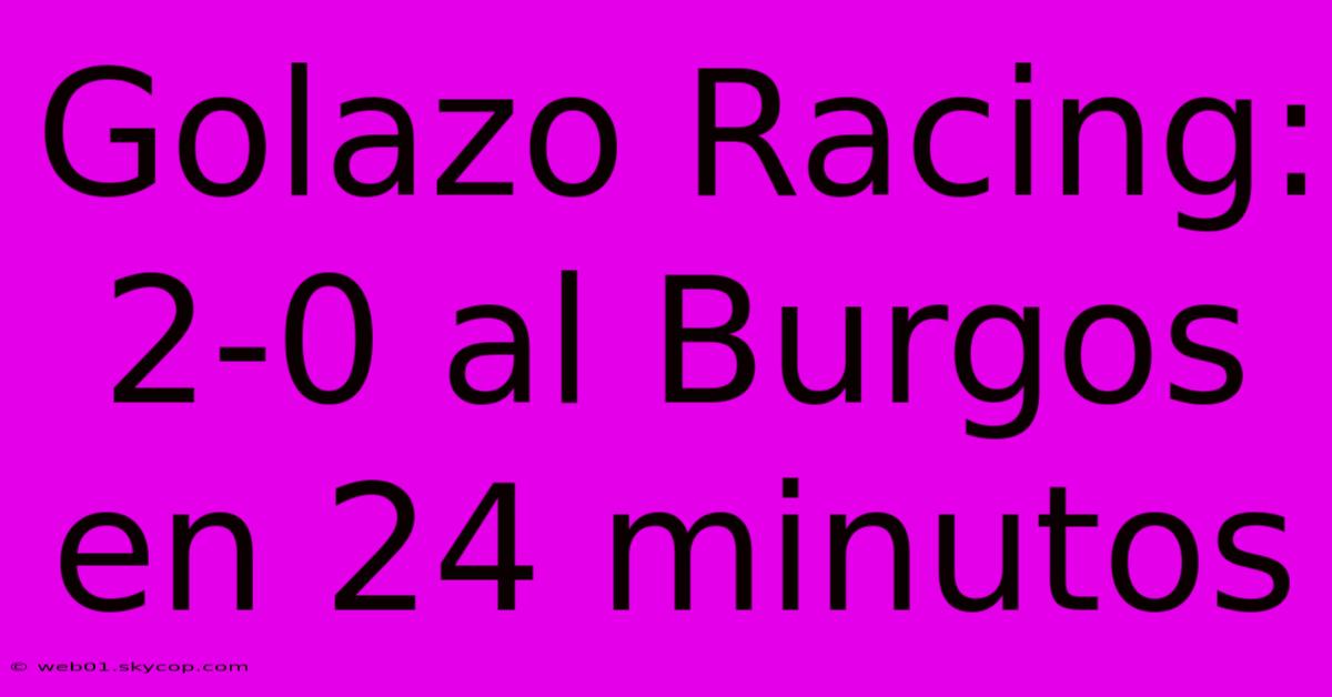 Golazo Racing: 2-0 Al Burgos En 24 Minutos