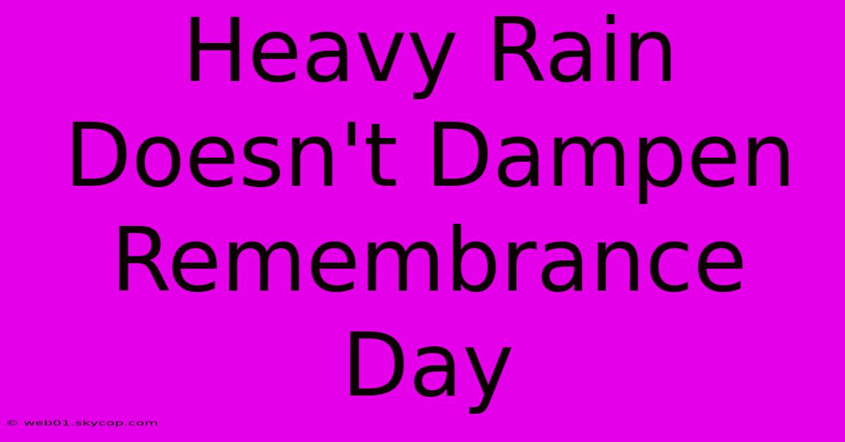 Heavy Rain Doesn't Dampen Remembrance Day 