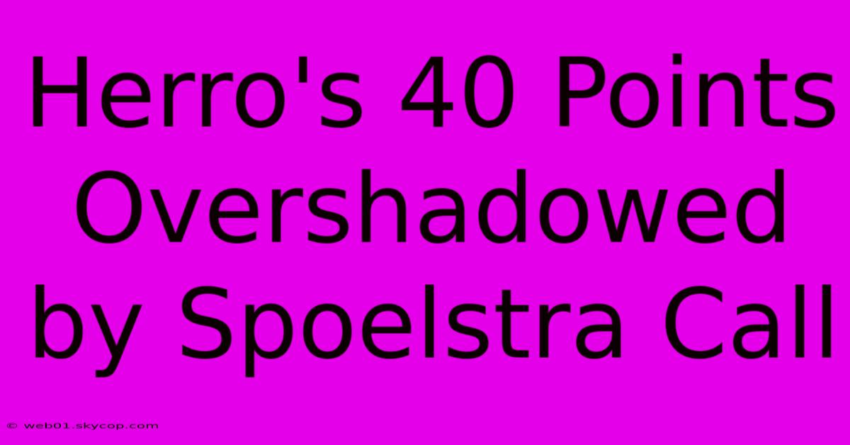 Herro's 40 Points Overshadowed By Spoelstra Call