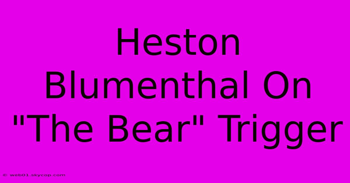 Heston Blumenthal On 