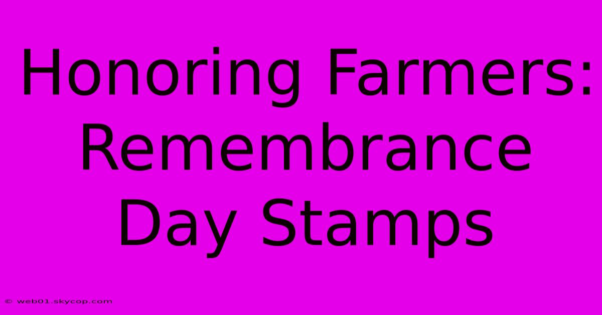 Honoring Farmers: Remembrance Day Stamps 