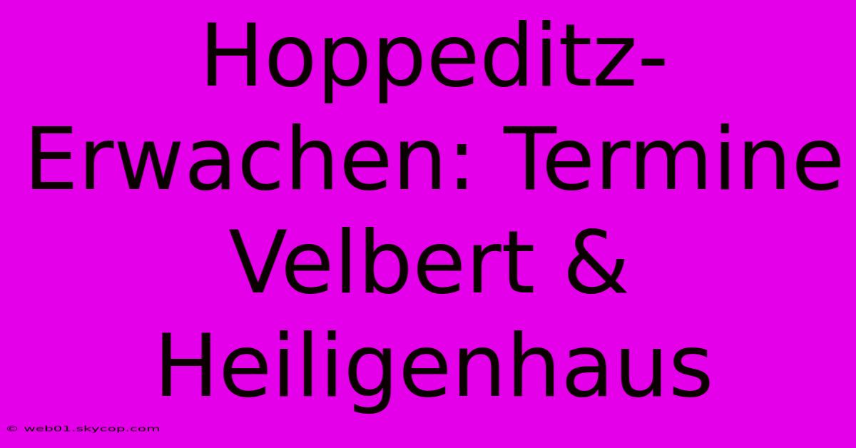 Hoppeditz-Erwachen: Termine Velbert & Heiligenhaus 