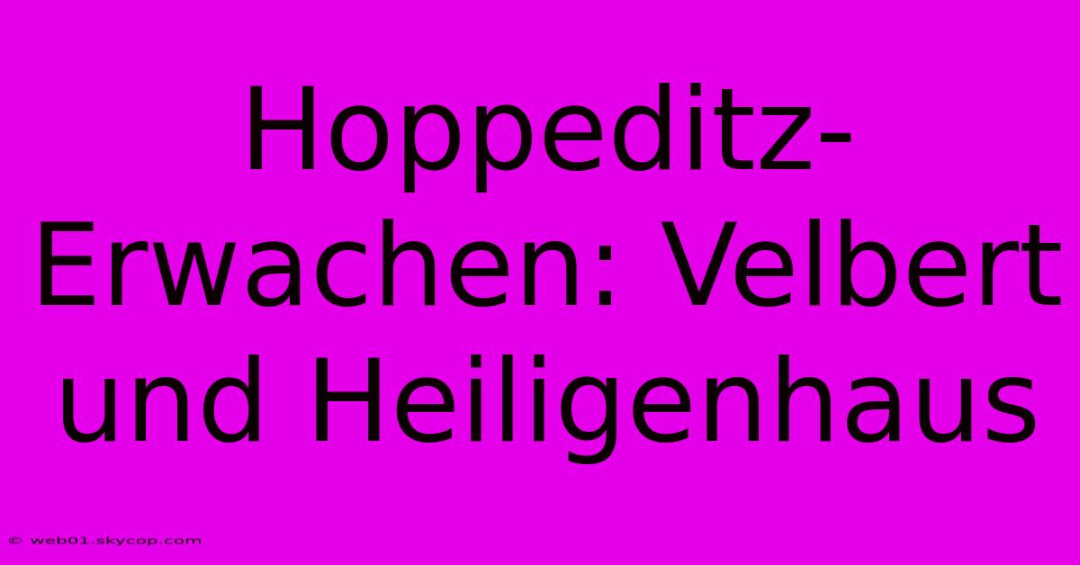 Hoppeditz-Erwachen: Velbert Und Heiligenhaus