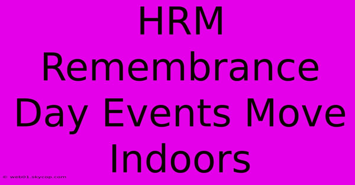 HRM Remembrance Day Events Move Indoors