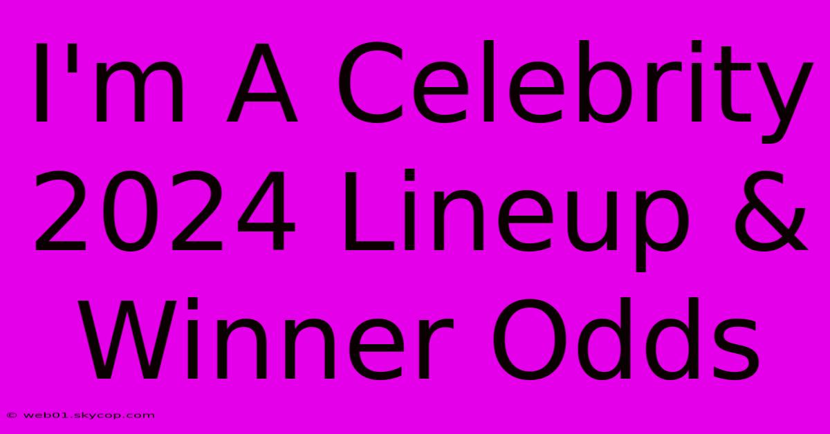 I'm A Celebrity 2024 Lineup & Winner Odds