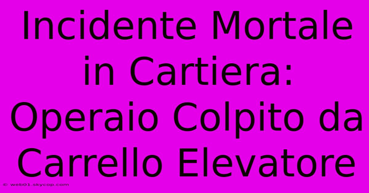 Incidente Mortale In Cartiera: Operaio Colpito Da Carrello Elevatore