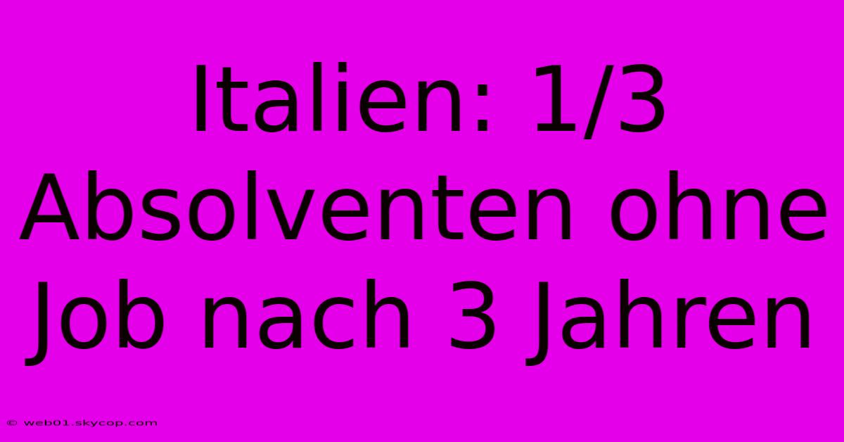 Italien: 1/3 Absolventen Ohne Job Nach 3 Jahren