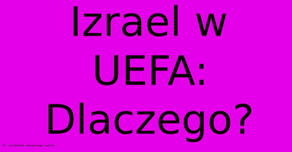 Izrael W UEFA: Dlaczego?