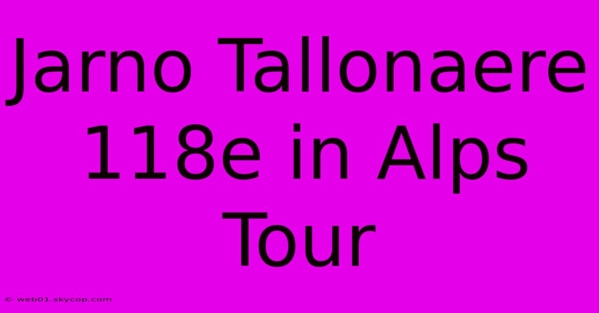 Jarno Tallonaere 118e In Alps Tour