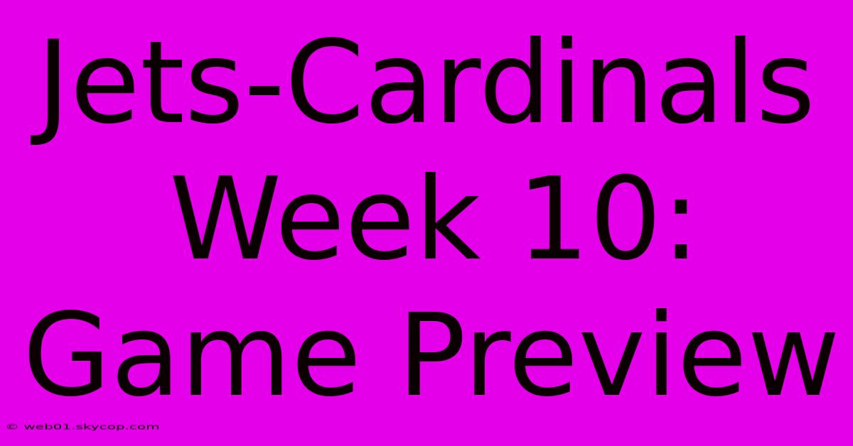 Jets-Cardinals Week 10: Game Preview 