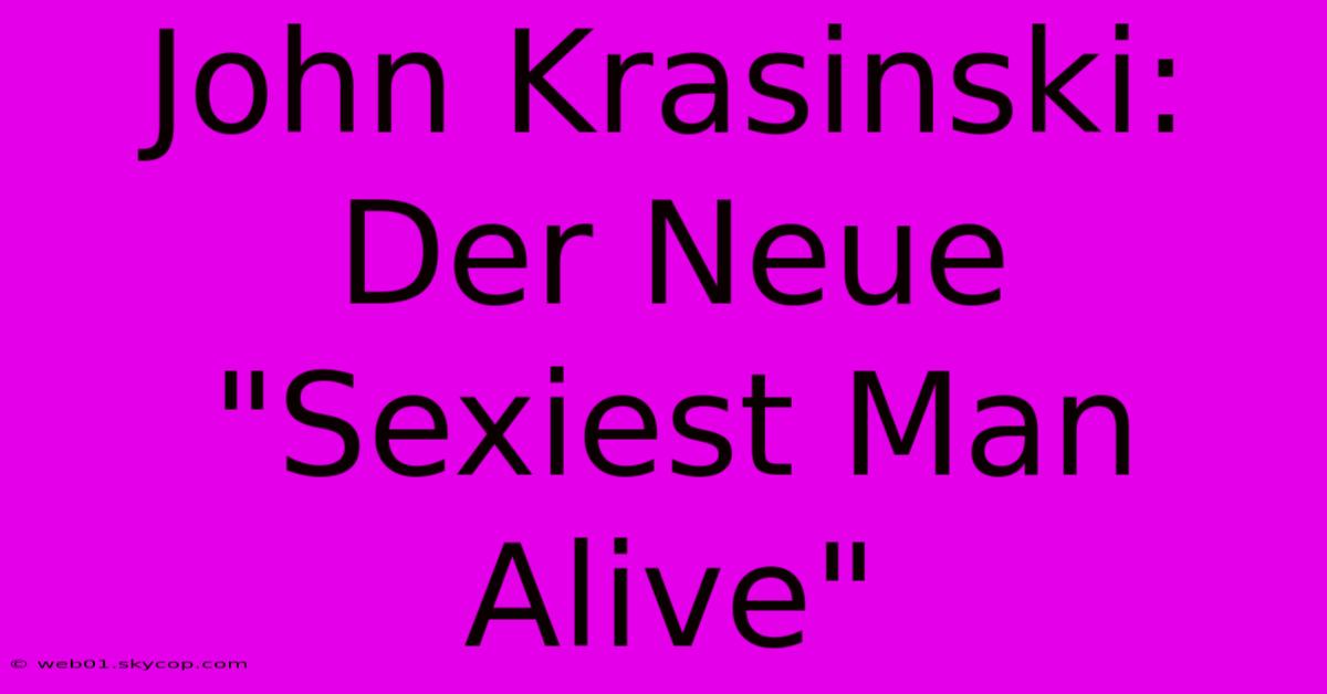 John Krasinski: Der Neue 