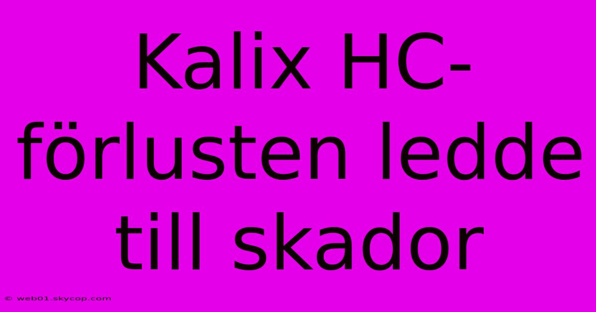 Kalix HC-förlusten Ledde Till Skador