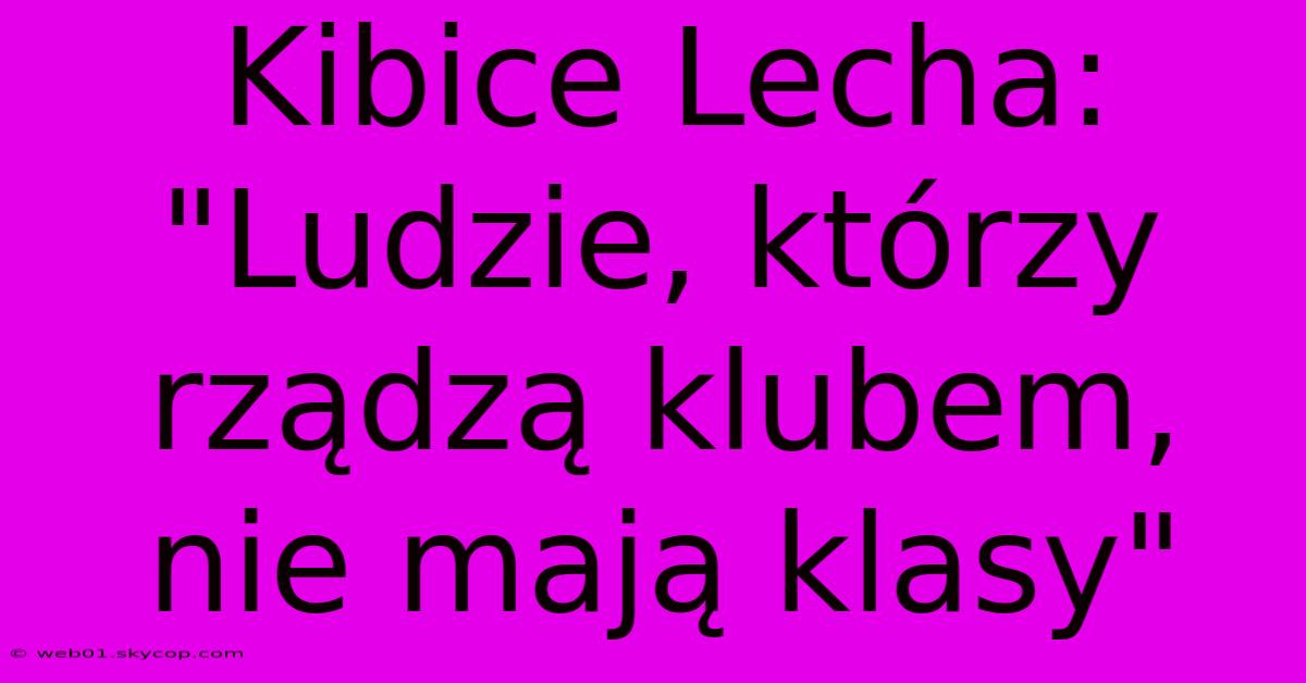 Kibice Lecha: 