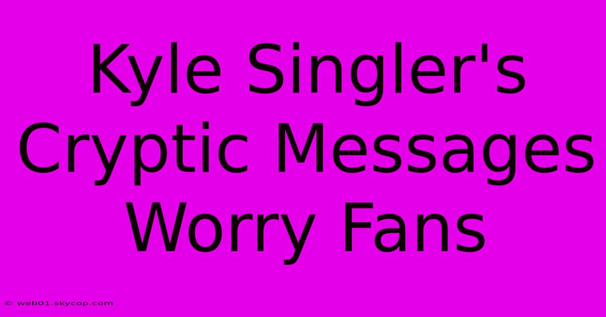 Kyle Singler's Cryptic Messages Worry Fans