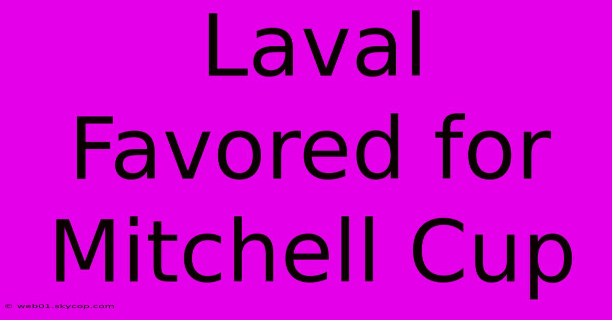 Laval Favored For Mitchell Cup