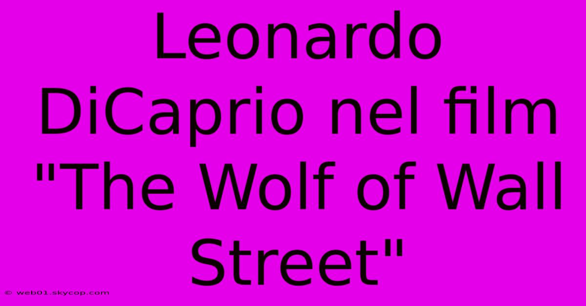 Leonardo DiCaprio Nel Film 