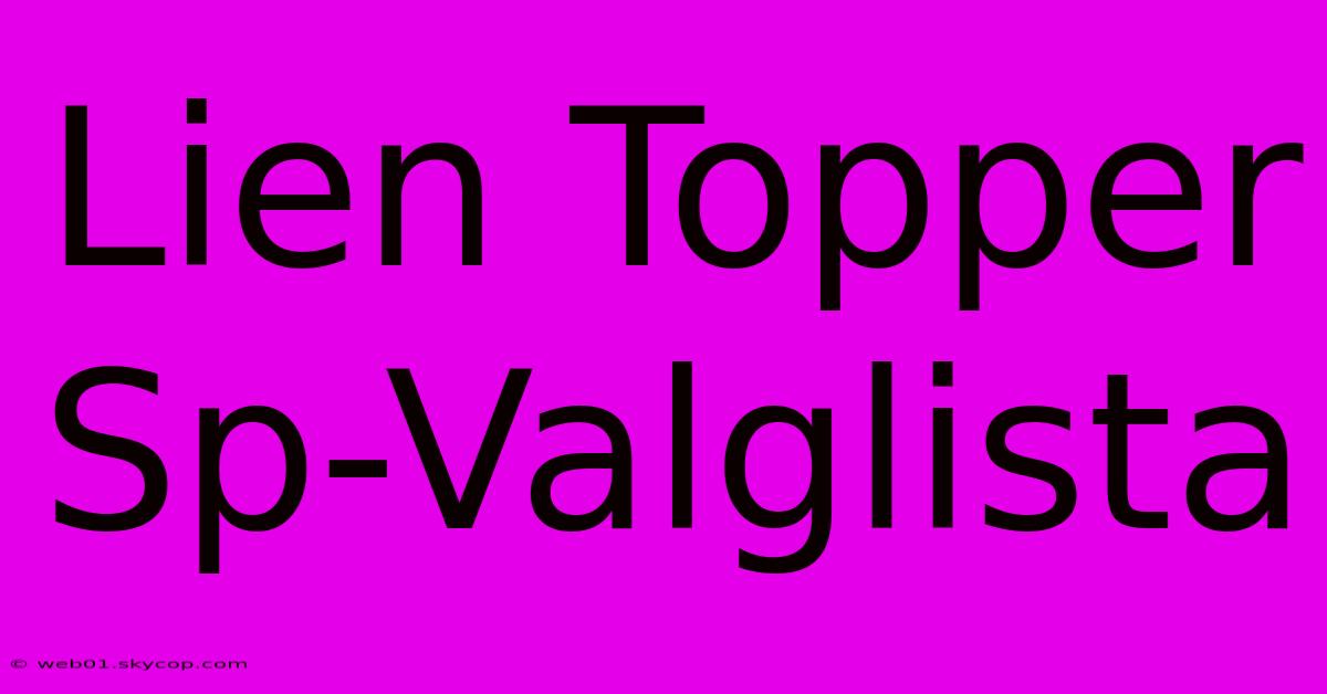 Lien Topper Sp-Valglista