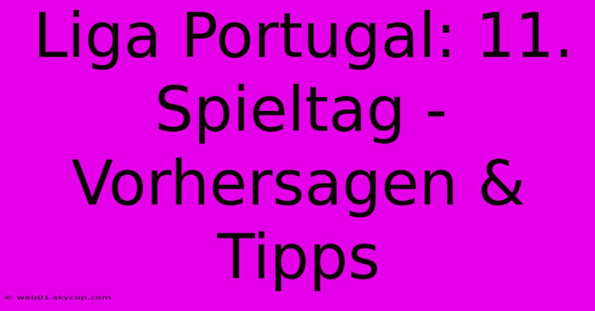 Liga Portugal: 11. Spieltag - Vorhersagen & Tipps 