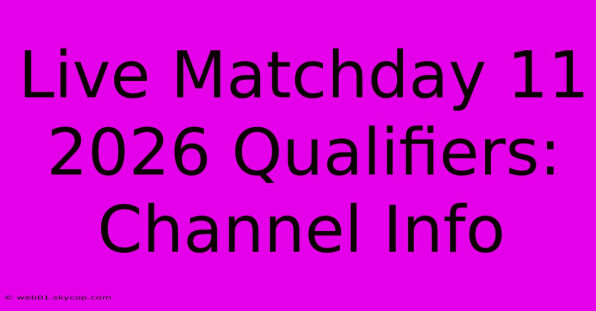 Live Matchday 11 2026 Qualifiers: Channel Info 