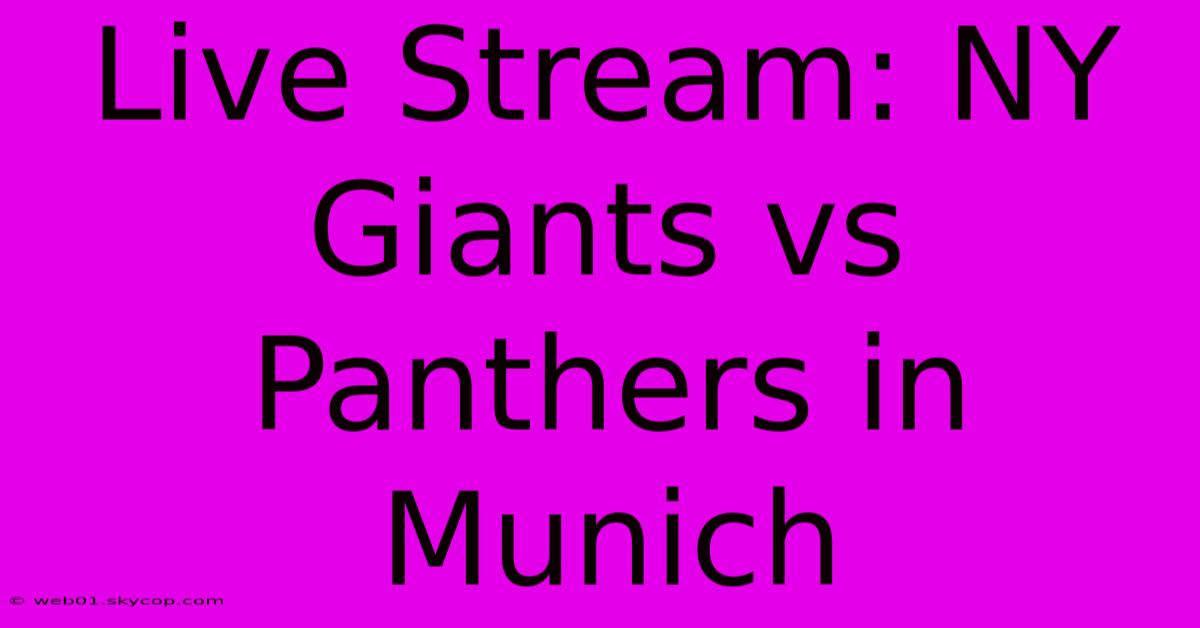 Live Stream: NY Giants Vs Panthers In Munich 