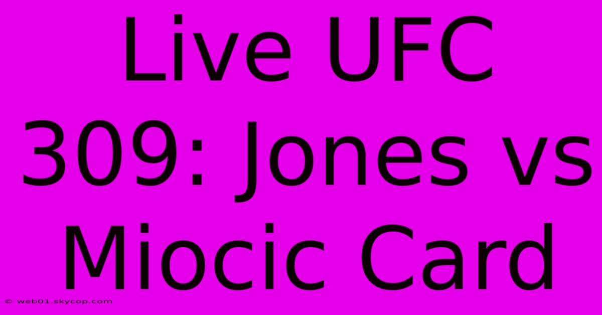 Live UFC 309: Jones Vs Miocic Card