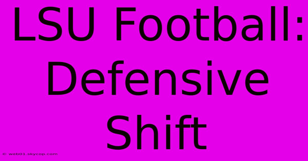 LSU Football: Defensive Shift