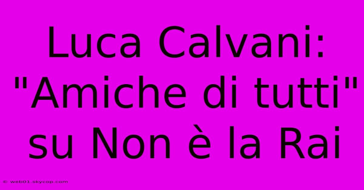 Luca Calvani: 