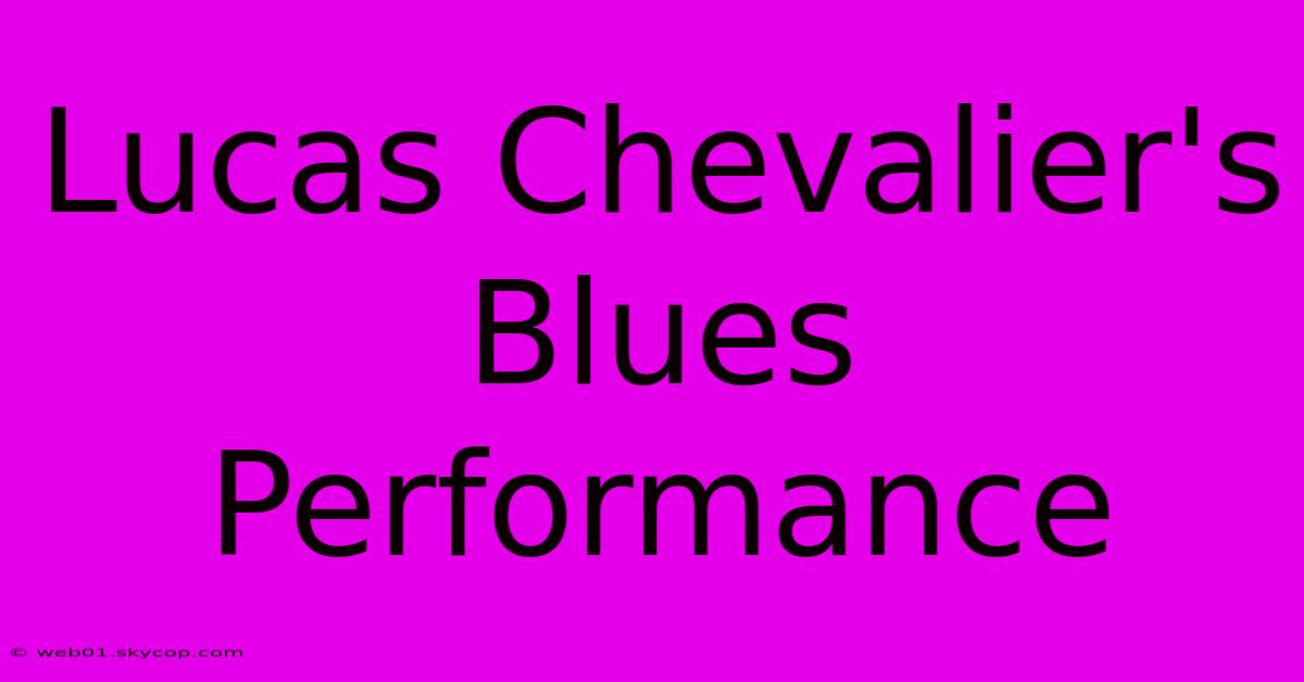 Lucas Chevalier's Blues Performance