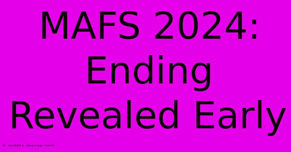 MAFS 2024: Ending Revealed Early