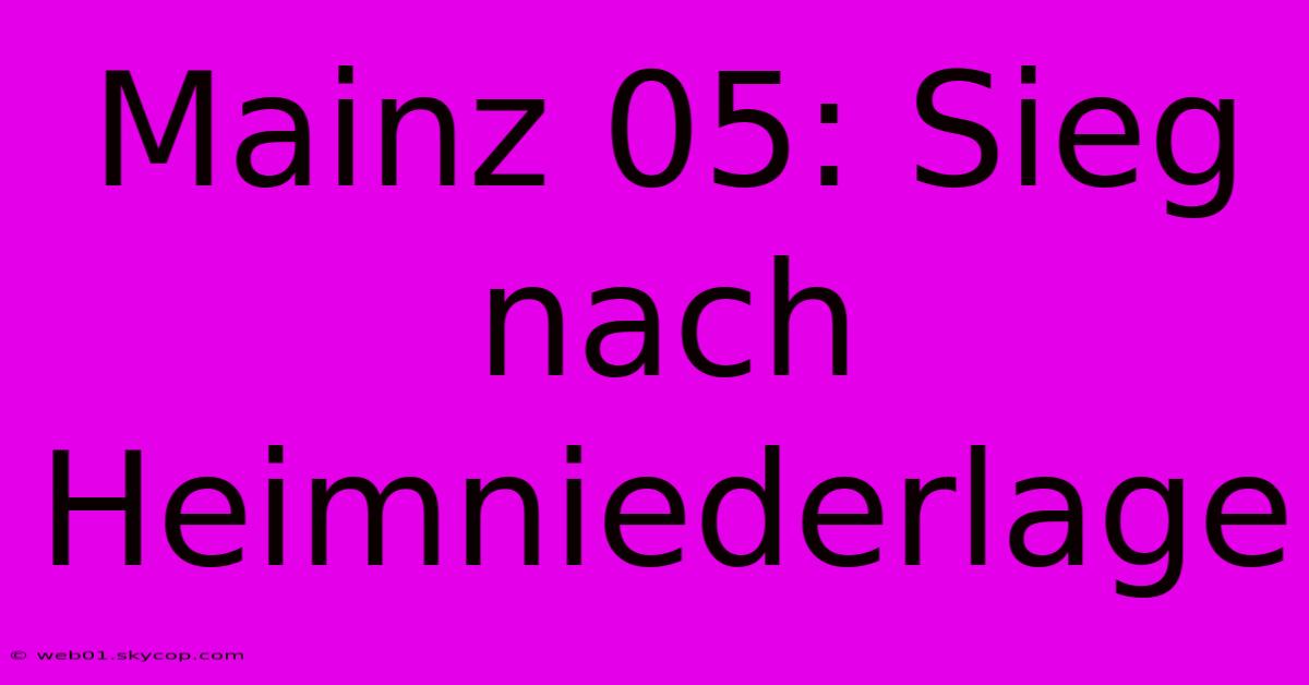 Mainz 05: Sieg Nach Heimniederlage