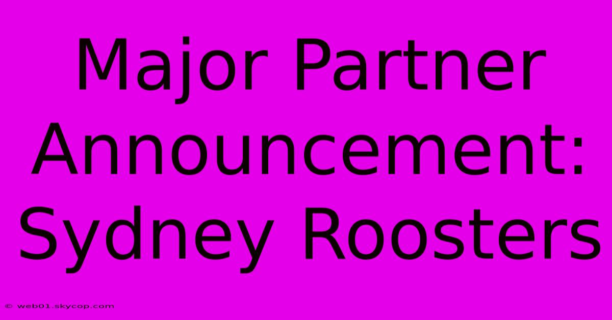 Major Partner Announcement: Sydney Roosters