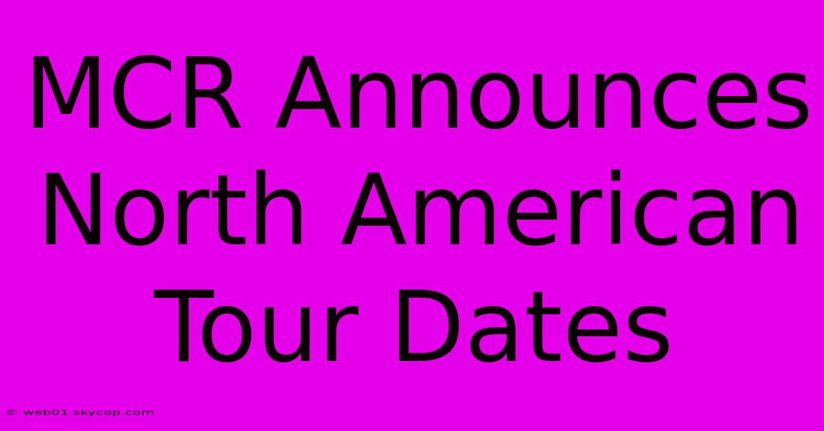 MCR Announces North American Tour Dates