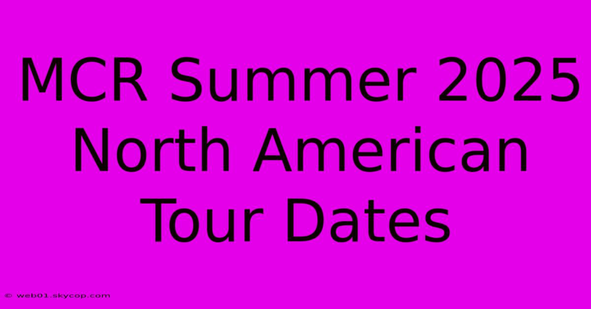 MCR Summer 2025 North American Tour Dates