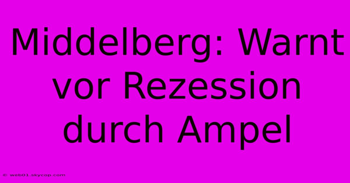 Middelberg: Warnt Vor Rezession Durch Ampel