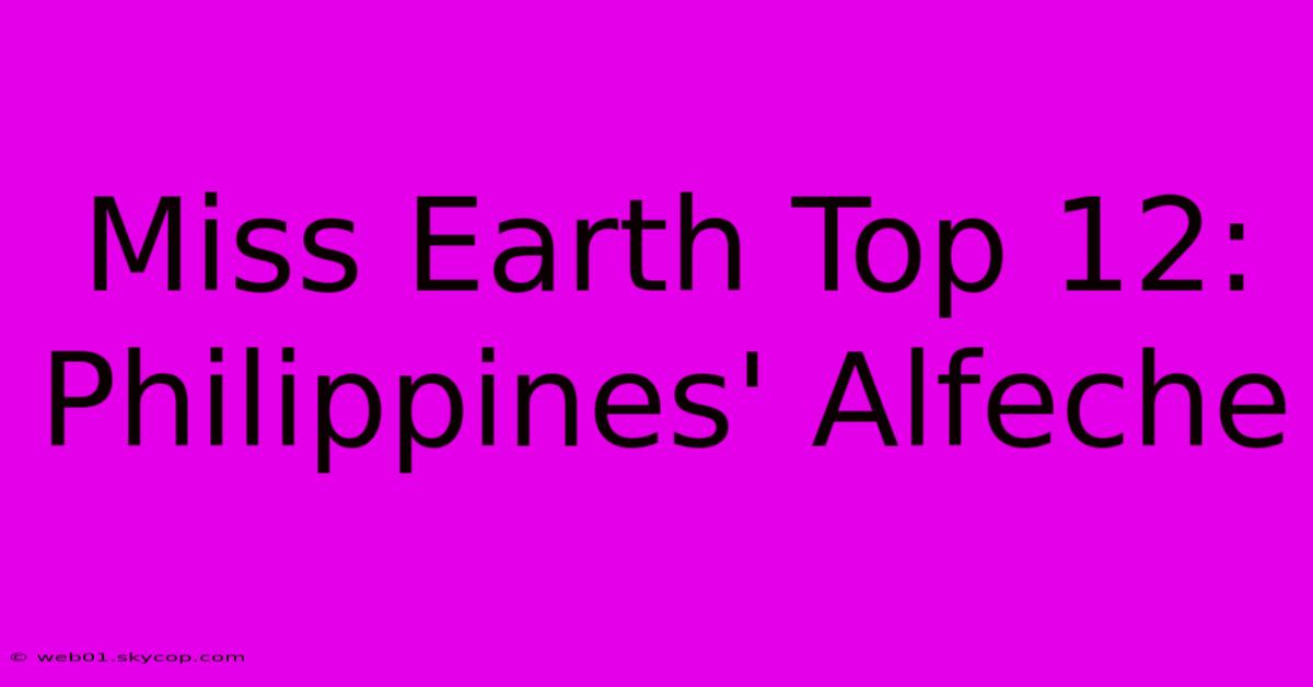 Miss Earth Top 12: Philippines' Alfeche 