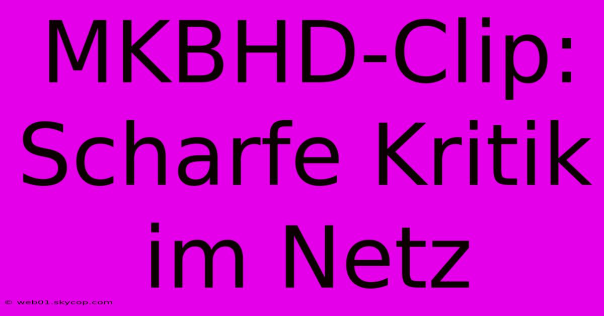 MKBHD-Clip: Scharfe Kritik Im Netz