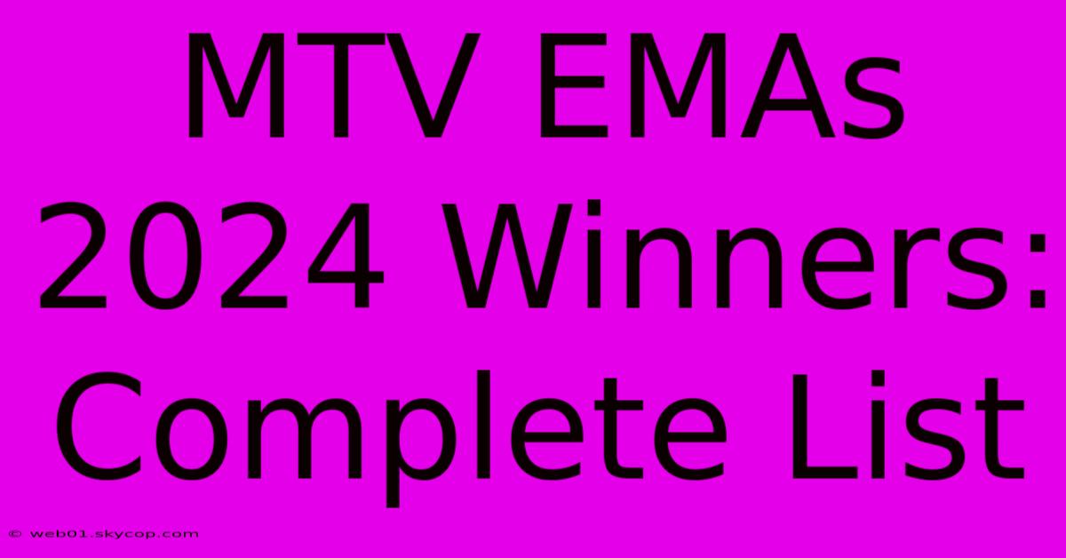 MTV EMAs 2024 Winners: Complete List