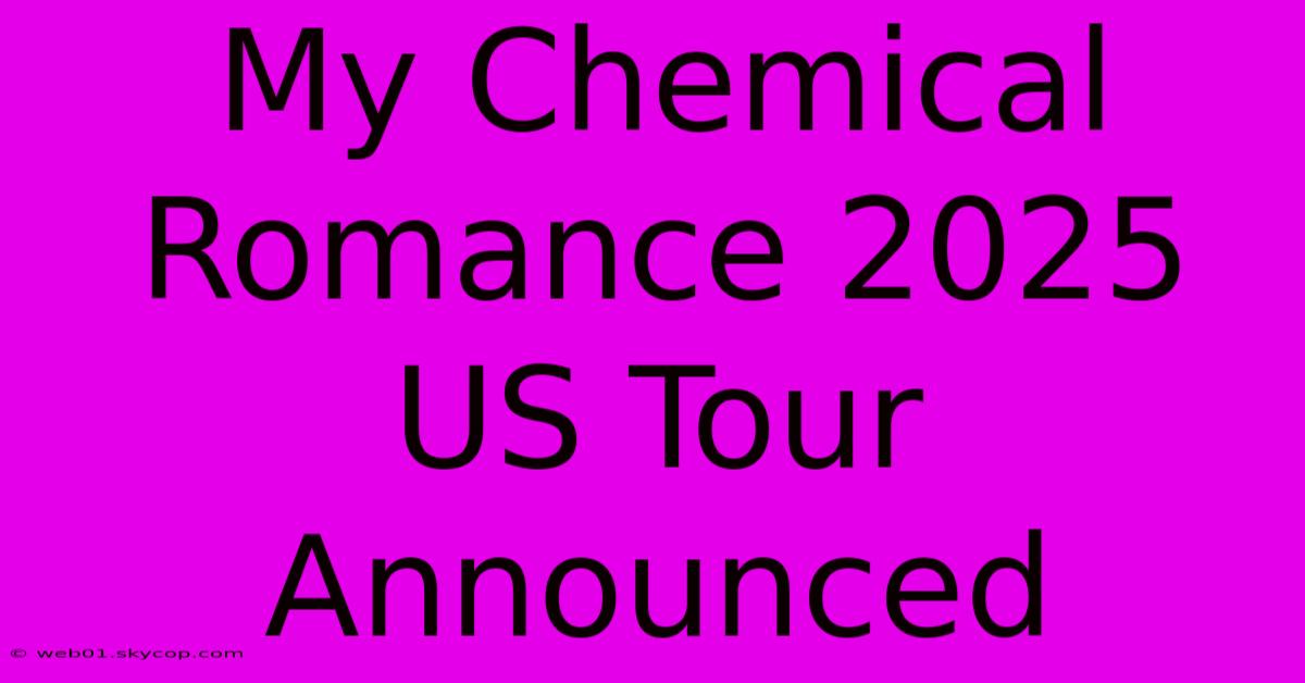 My Chemical Romance 2025 US Tour Announced 