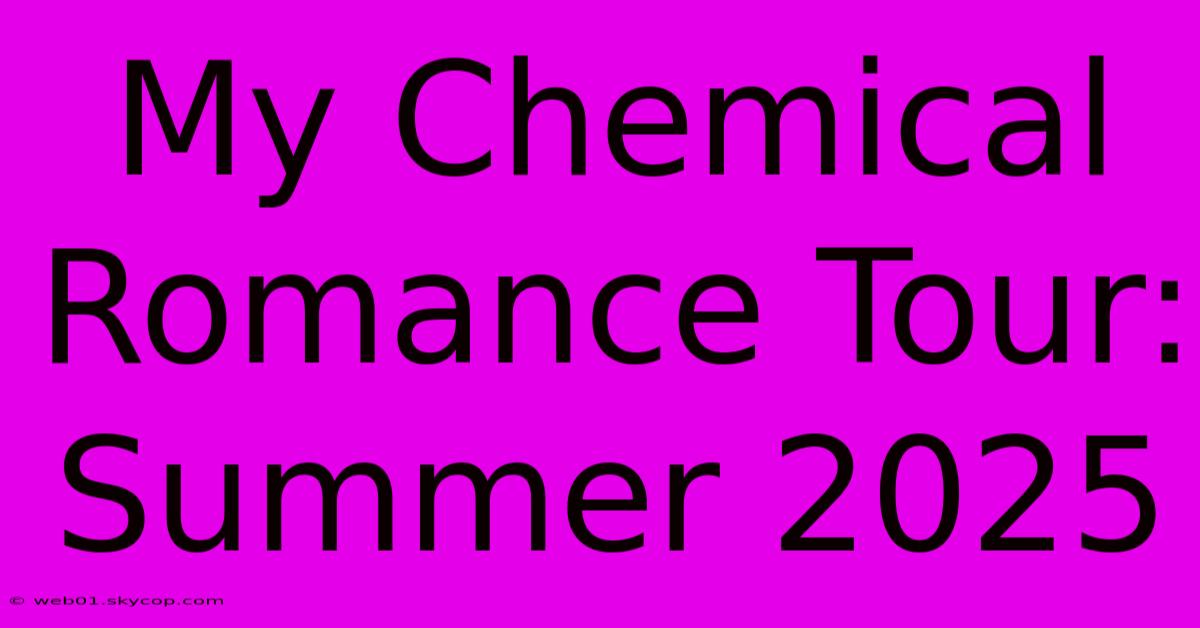 My Chemical Romance Tour: Summer 2025 