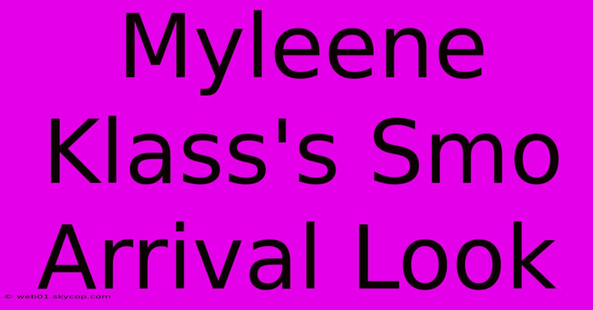 Myleene Klass's Smo Arrival Look