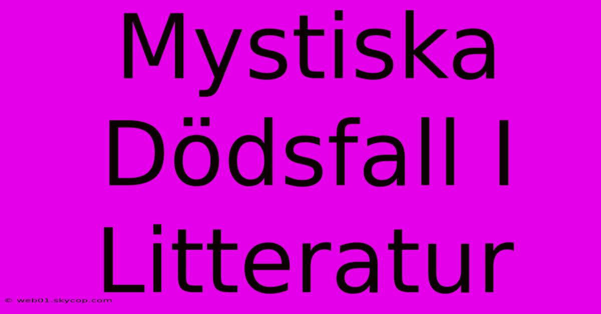 Mystiska Dödsfall I Litteratur