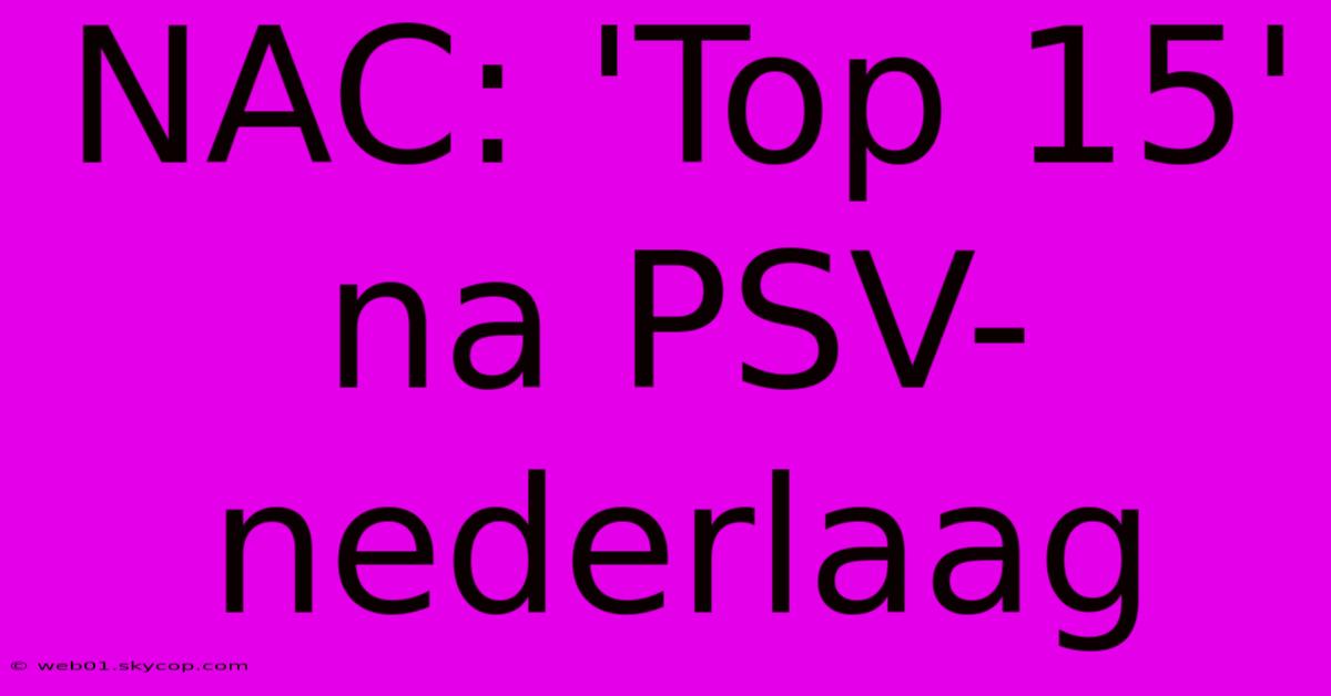 NAC: 'Top 15' Na PSV-nederlaag