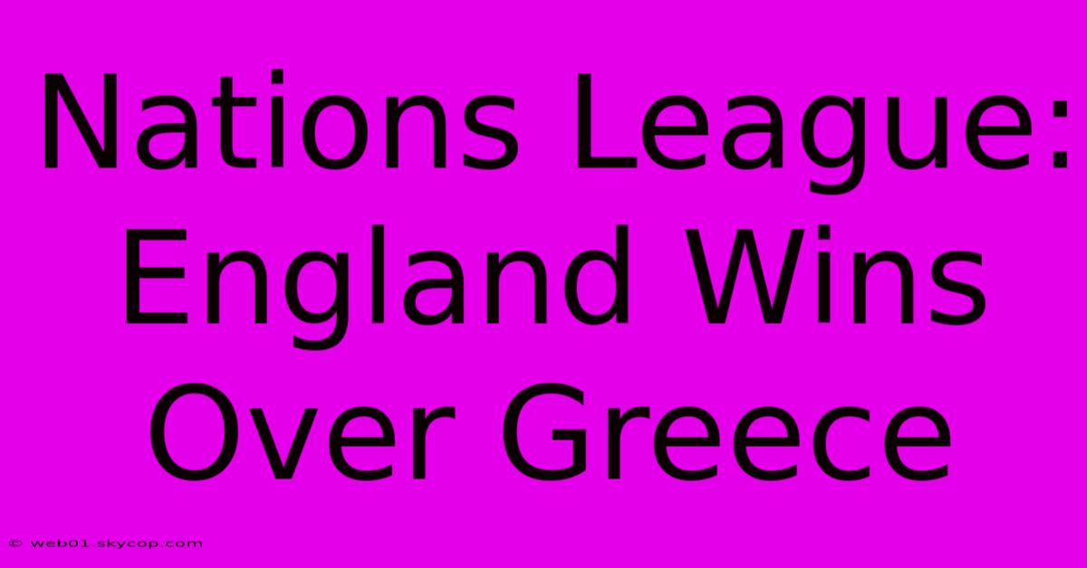 Nations League: England Wins Over Greece