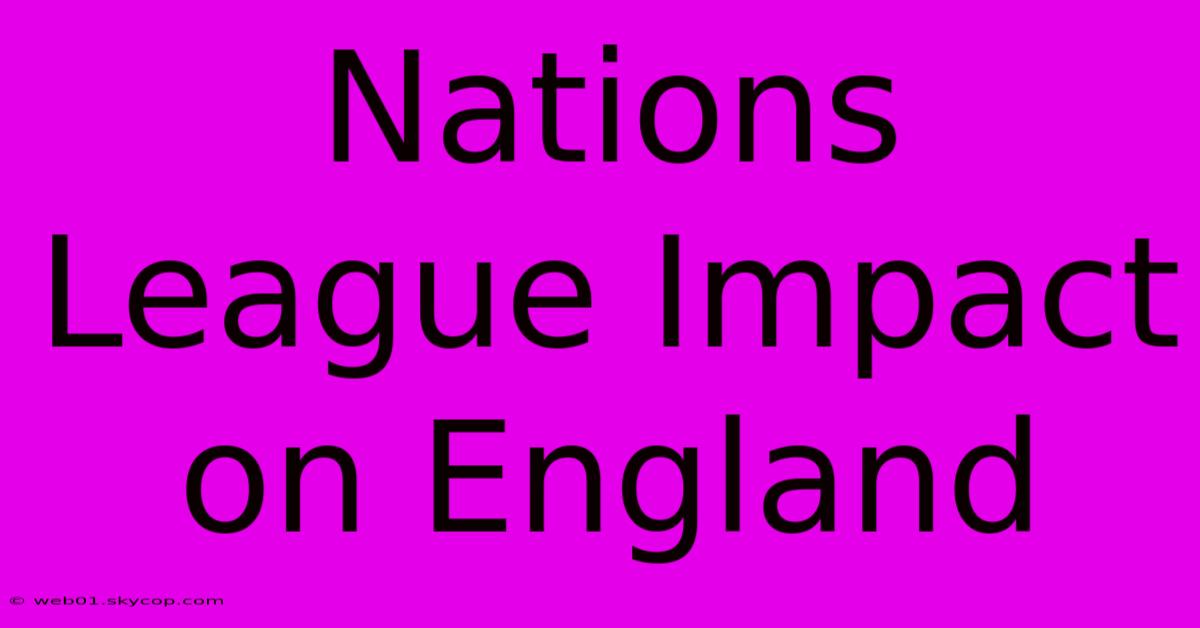 Nations League Impact On England