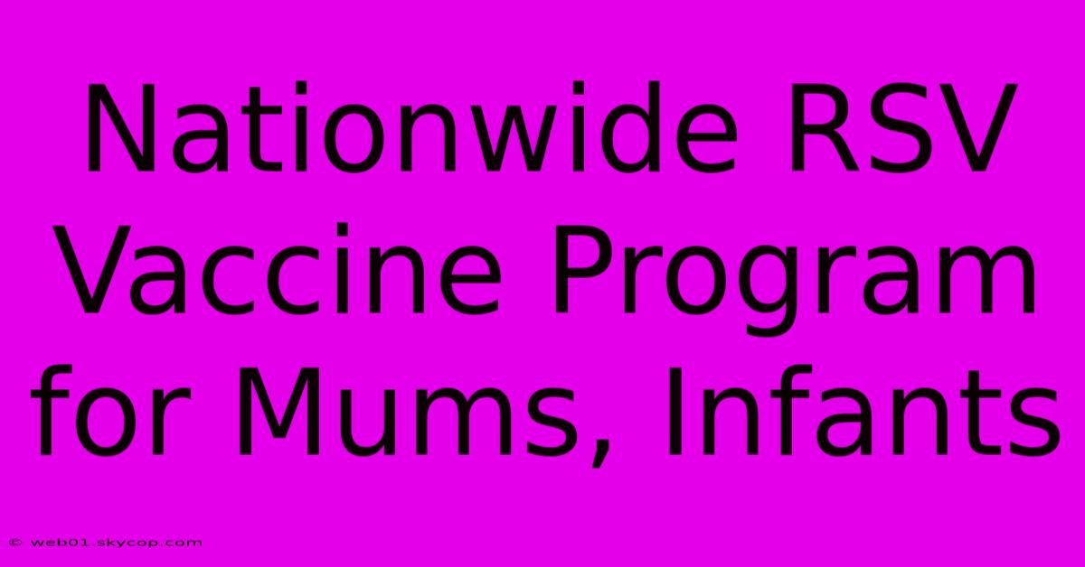 Nationwide RSV Vaccine Program For Mums, Infants